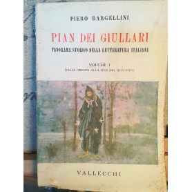 Pian dei giullari. Panorama storico della letteratura italiana. I. Dalle origini alla fine del Duecento.