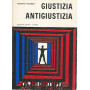 Giustizia antigiustizia