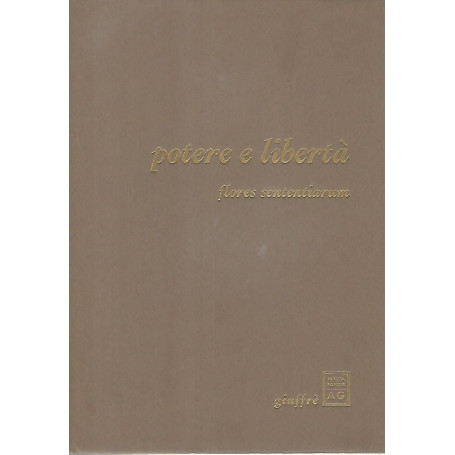 Potere e libertà . Flores sententiarum
