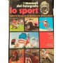 I manuali del fotografo. Lo Sport. Tutte le tecniche di ripresa e le attrezzature