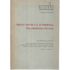 Difesa tecnica e autodifesa nel processo penale