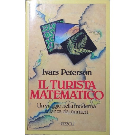 Il turista matematico. Un viaggio nella moderna scienza dei numeri