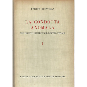La condotta anomala nel diritto civile e nel diritto penale. Volumi 1-2