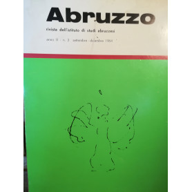 Abruzzo. Rivista dell'Istituto di Studi Abruzzesi. N.3. Settembre-dicembre 1964.