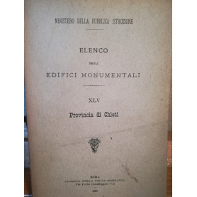 Elenco degli edifici monumentali. XLV. Provincia di Chieti.