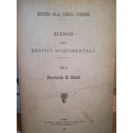 Elenco degli edifici monumentali. XLV. Provincia di Chieti.