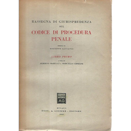 Rassegna di giurisprudenza sul codice di procedura penale. Libro primo