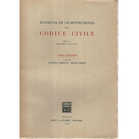 Rassegna di giurisprudenza sul codice civile.Libro secondo