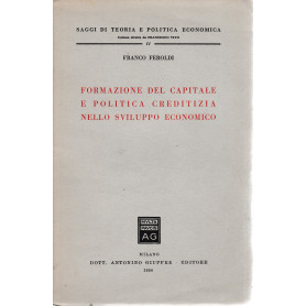 Formazione del capitale e politica creditizia nello sviluppo economico