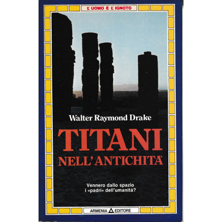 Titani nell'antichità . Vennero dallo spazio i "padri" dell'umanità ?