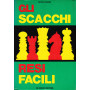 Gli Scacchi resi facili