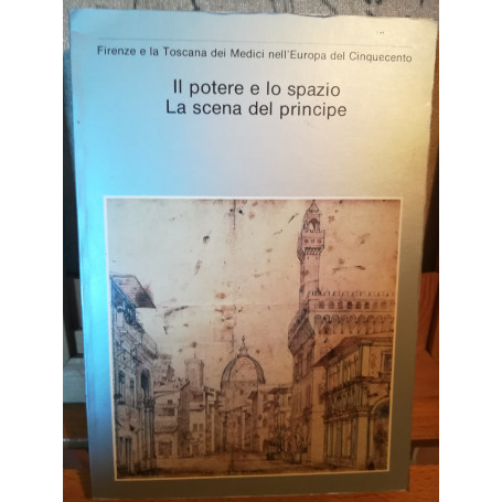 Il potere e lo spazio. La scena del principe.