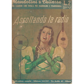 Ascoltando la radio. Mandolini e chitarre. 30 canzoni con musica per mandolino e fisarmonica