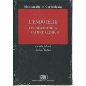 L'endotelio. Fisiopatologia e valore clinico