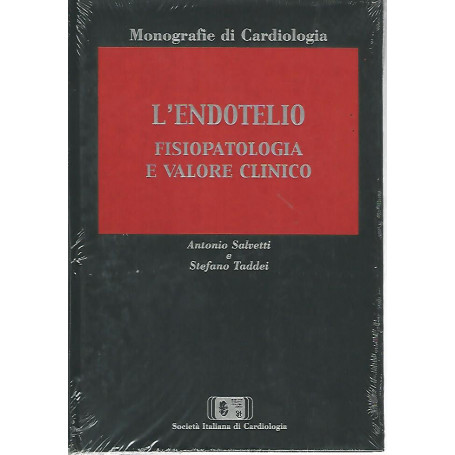 L'endotelio. Fisiopatologia e valore clinico