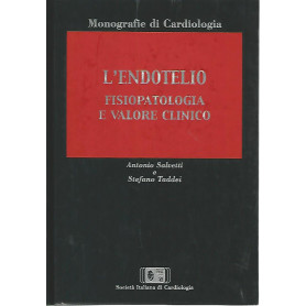 L'endotelio fisiopatologia e valore clinico