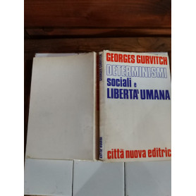 Determinismi sociali e liberta' umana