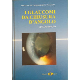 I glaucomi da chiusura d'angolo
