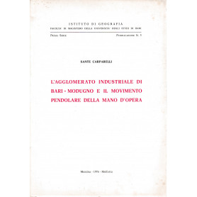 L'agglomerato industriale di Bari-Modugno e il movimento pendolare della mano d'opera. Prima serie pubbl. n. 5