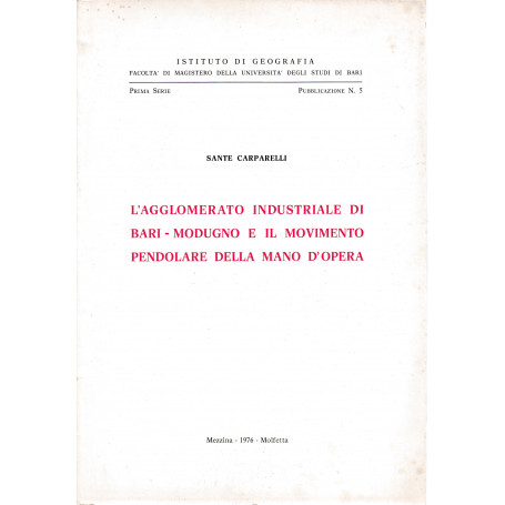 L'agglomerato industriale di Bari-Modugno e il movimento pendolare della mano d'opera. Prima serie pubbl. n. 5