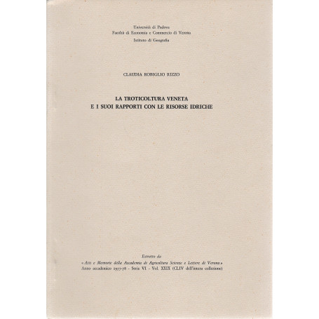 La troticoltura veneta e i suoi rapporti con le risorse idriche. Estratto anno accademico 1977-78