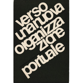 Verso una nuova organizzazione portuale