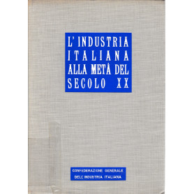 L'industria italiana alla metà  del secolo XX