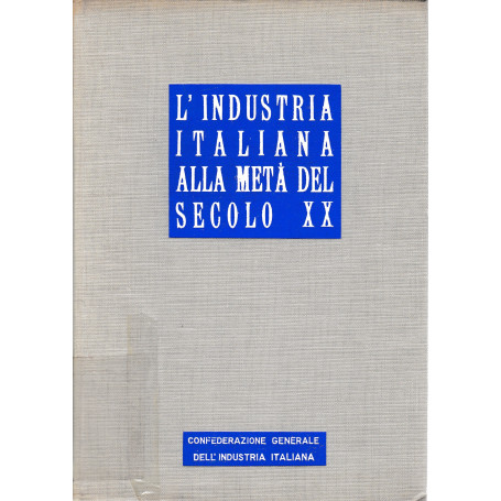 L'industria italiana alla metà  del secolo XX