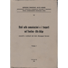 Studi sulle comunicazioni e i trasporti nel Trentino-Alto Adige vol. 1