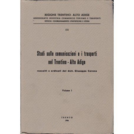 Studi sulle comunicazioni e i trasporti nel Trentino-Alto Adige vol. 1