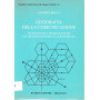 Geografia della comunicazione. Metodologie e problematiche dei processi di mobilità  territoriale