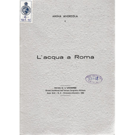 L'acqua a Roma. Estratto da L'Universo rivista bimestrale dell'Istituto Geografico Militare