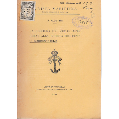 La crociera del Comandante Irizar alla ricerca del Dott. O. Nordenskjold. Estratto dal fascicolo di aprile 1904