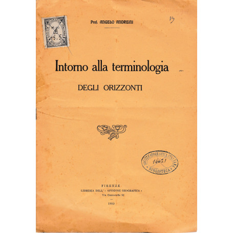 Intorno alla terminologia degli orizzonti. Estratto dall'Opinione Geografica Genn. - Febb. - Marzo - Aprile 1910