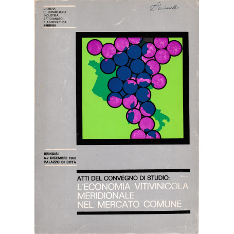 Atti del convegno di studio: l'economia vitivinicola meridionale nel mercato comune