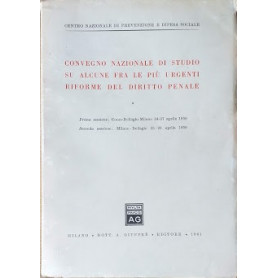 Convegno nazionale di studio su alcune fra le pià¹ urgenti riforme del diritto penale