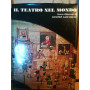 Il teatro nel mondo. Storia illustrata.