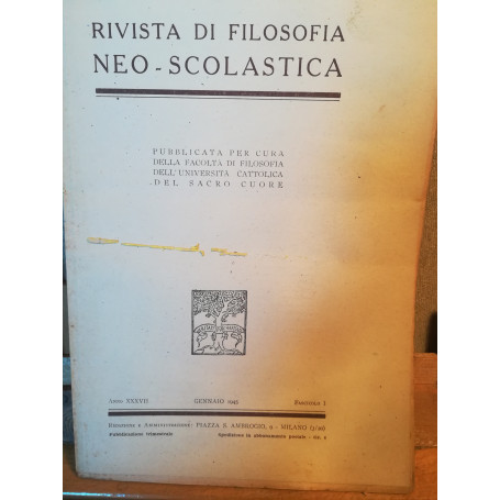 Rivista di filosofia neo-scolastica. Anno XXXVII. Gennaio 1945. I.