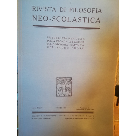 Rivista di filosofia neo-scolastica. Anno XXXVI. Aprile 1944. II.