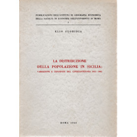 La distribuzione della popolazione in Sicilia: variazioni e tendenze del cinquantennio 1911-1961