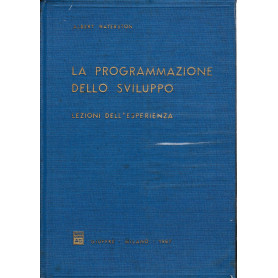 La programmazione dello sviluppo. Lezioni dell'esperienza