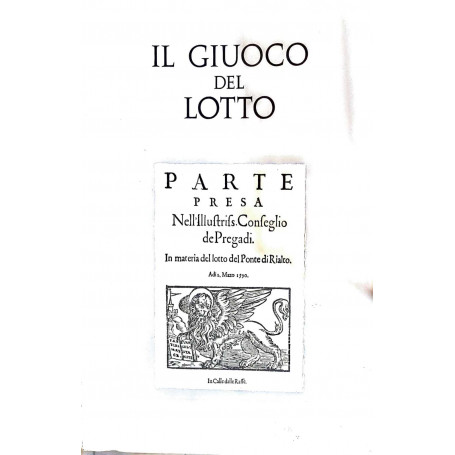 Il giuoco del lotto - profilo storico delle origini ai nostri giorni 1576-1963