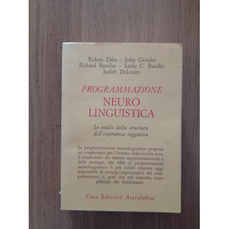 Programmazione neurolinguistica : lo studio della struttura dell'esperienza soggettiva