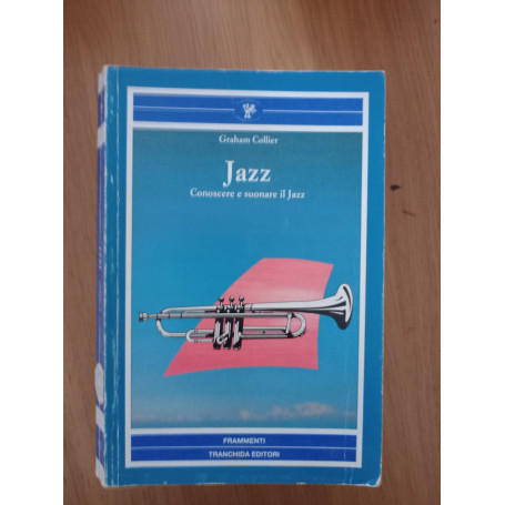 Jazz. Conoscere e suonare il jazz