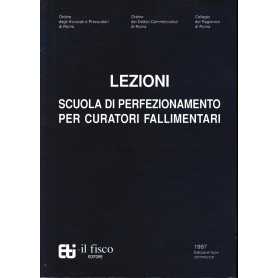 Lezioni. Scuola di perfezionamento per curatori fallimentari