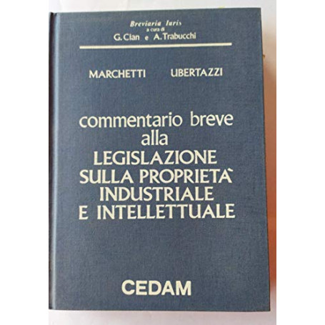 Commentario breve alla legislazione sulla proprietà  industriale e intellettuale (marchi