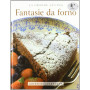 Fantasie da forno.
