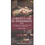 Le ricette e i vini del Mangiarozzo 2010. I segreti delle osterie e delle trattorie d'Italia per fare a casa l'insolita zuppa