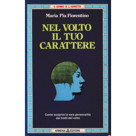 Nel volto il tuo carattere