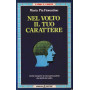 Nel volto il tuo carattere